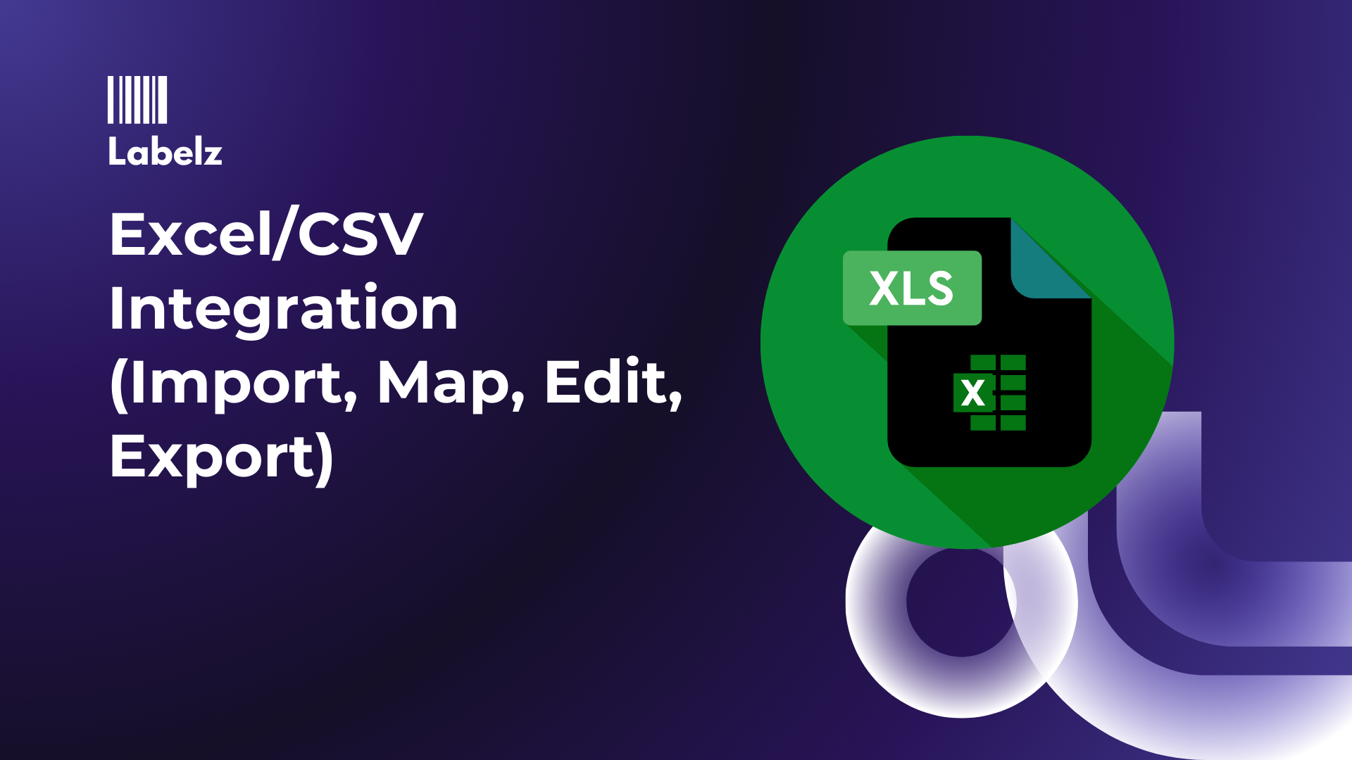 Excel/CSV Integration (Import, Map, Edit, Export)